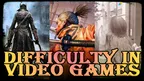 Difficulty in Video Games thumbnail