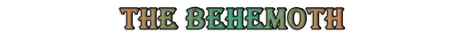 THE behemoth.png