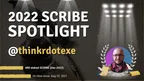 ⭐✍️ SCRIBE SPOTLIGHT 👏🎉 thinkrdotexe 🏹✨👨 thumbnail