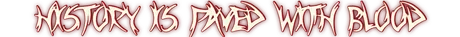 HISTORY IS PAVED WITH BLOOD.png