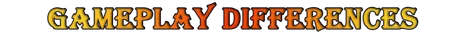 Gameplay differences.png